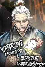 Warrior Grandpa and Supreme Granddaughter